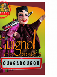 Guignol et le crocodile de Ouagadougou Guignol et le crocodile de Ouagadougou