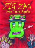 Zig Zag chez Tante Agathe - Cie Des Mains Des Pieds etc.