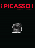 Expo ¡ Picasso ! L’exposition anniversaire