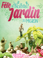 Fête de l'Incroyable Jardin du Migron
