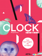Expo CLOCK Les horloges du vivant