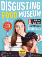Disgusting Food Museum : expo en famille à Cap Sciences