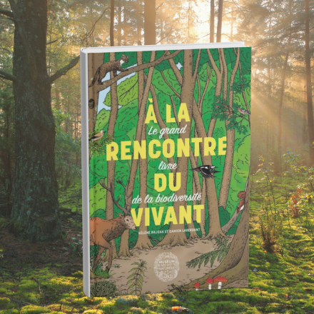 À la rencontre du vivant, le grand livre de la biodiversité
