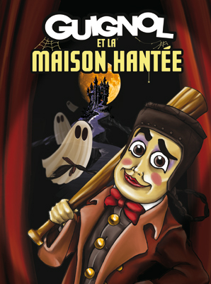 Guignol et la maison hantée