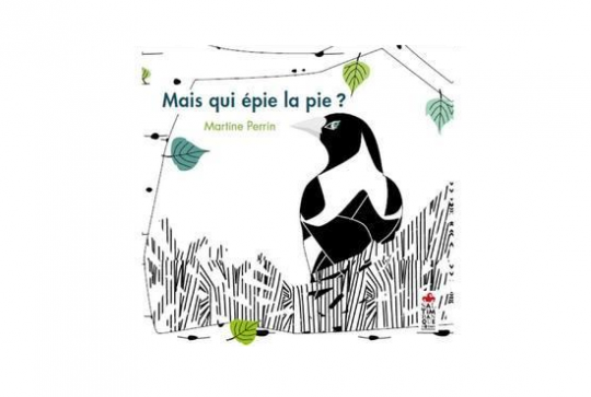 Mais qui épie la pie ?