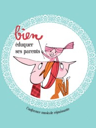 Bien éduquer ses parents