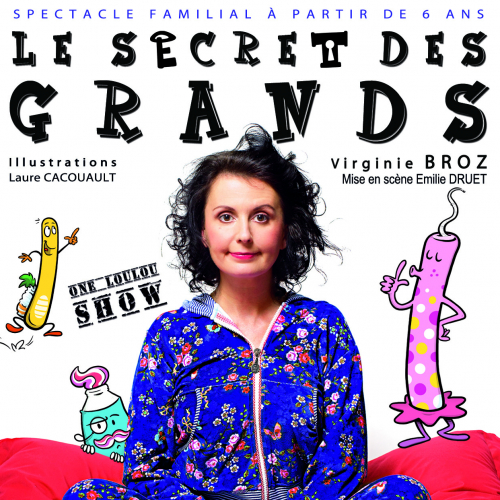 Le Secret des Grands / One Loulou Show - Virginie Broz