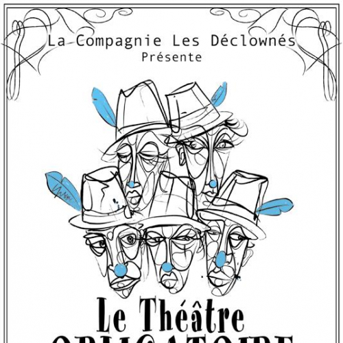 Le Théâtre obligatoire - Cie Les Déclownés