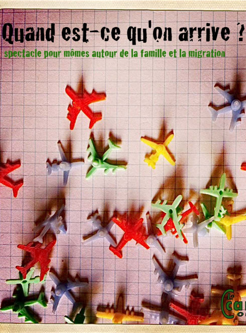 Quand est-ce qu'on arrive ? - La Caravane Compagnie