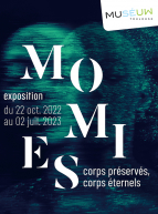 Expo Momies - Corps préservés, corps éternels : affiche