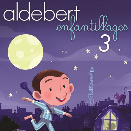 Aldebert Enfantillages 3
