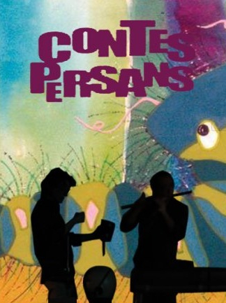 Contes Persans - Ciné-concert