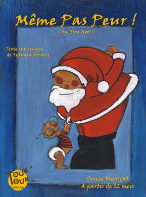 Même pas peur (du Père Noël) - Cie Touk Touk