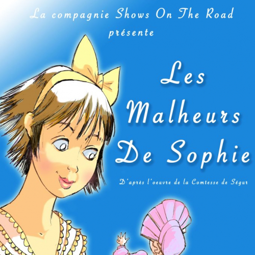 Les Malheurs de Sophie - Shows on the road