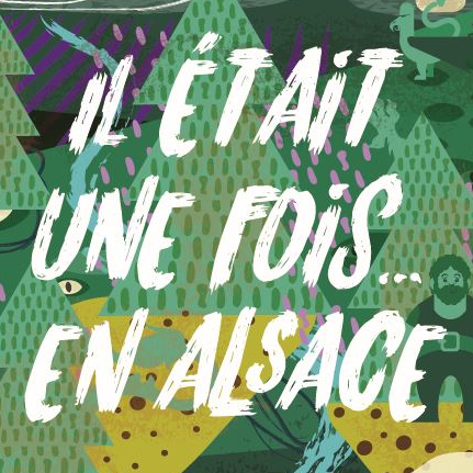 Il était une fois en Alsace