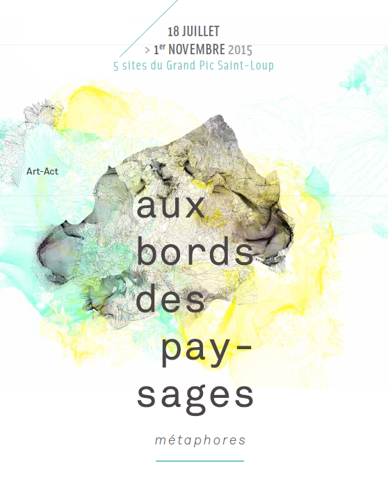 Aux bords des paysages, Métaphores, 2015