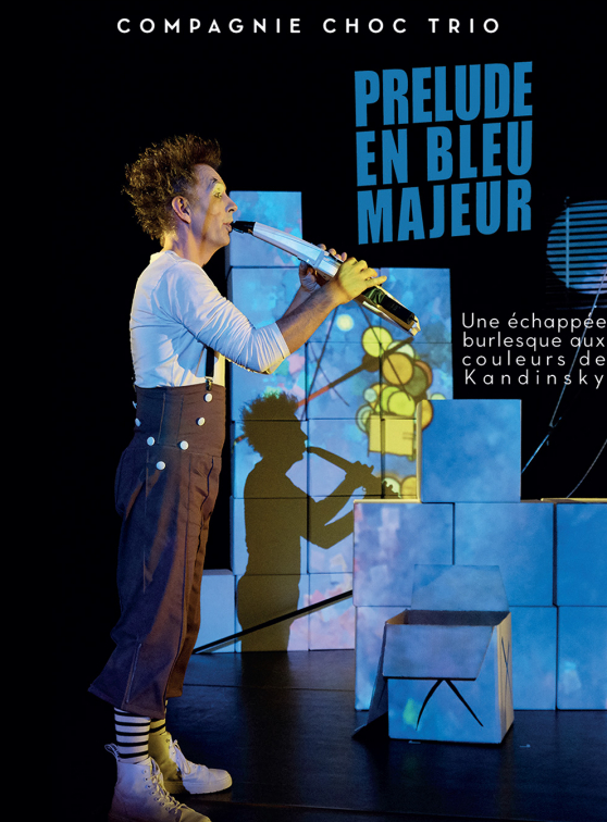 Prélude en bleu majeur - Cie Choc Trio : affiche