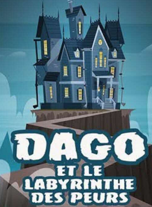 Dago et le labyrinthe des peurs