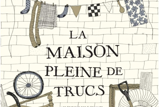 La maison pleine de trucs