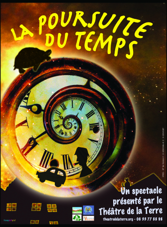 La Poursuite du Temps par la Cie Théâtre de la Terre