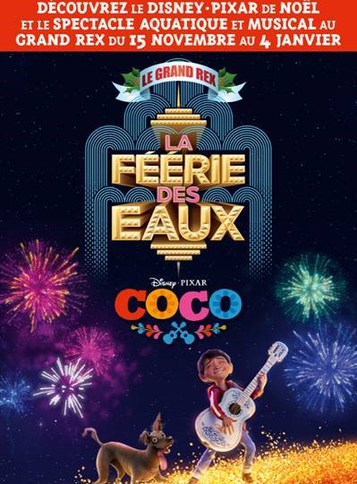La Féerie des Eaux 2017 - Coco au Grand Rex