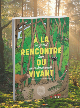 À la rencontre du vivant, le grand livre de la biodiversité