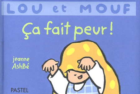 Lou et Mouf : ça fait peur !