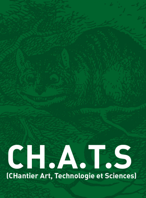 CH.A.T.S - CHantier Art, Technologie et Sciences