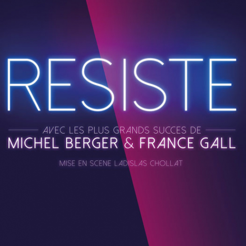 RESISTE - Comédie musicale de France Gall