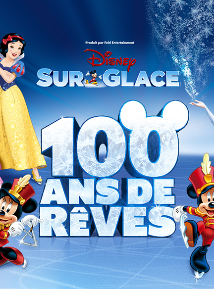 Disney sur glace - 100 ans de rêve : affiche 900x700