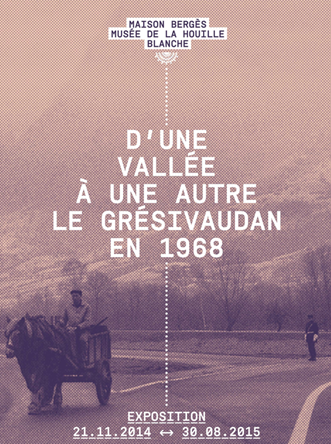 Expo D'une vallée à une autre - Le Grésivaudan en 1968
