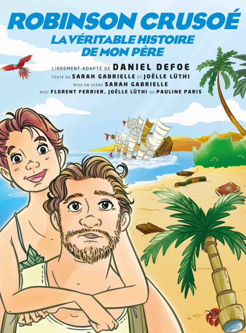 Robinson Crusoé - La véritable histoire de mon père