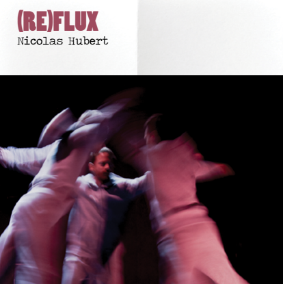 (re)flux - Nicolas Hubert
