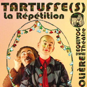 Tartuffe(s) la répétition