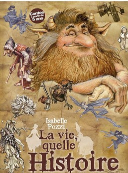 la vie, quelle histoire