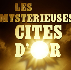 Les Mystérieuses cités d'or