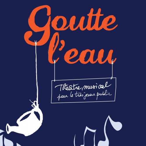 Goutte l’eau - Cie du Pestacle