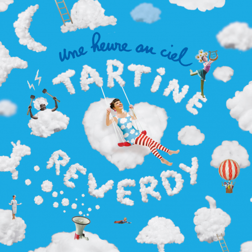 Tartine Reverdy - Une heure au ciel !
