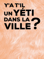 Y'a t'il un Yéti dans la ville ?