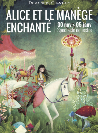 Alice et le manège enchanté – Grandes Écuries de Chantilly