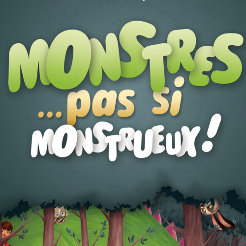 Monstres pas si monstrueux