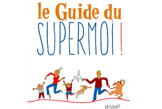 Le Guide du super moi ! : livre enfant