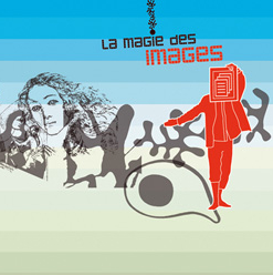 La magie des images : l'histoire de l'art racontée...