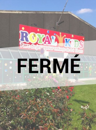 Royal Kids Villeneuve d'Ascq fermé