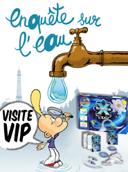 Enquête sur l'eau : visite VIP