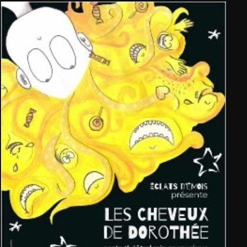Les Cheveux de Dorothée - Cie Éclats d'émoi