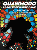 Quasimodo, le bossu de Notre-Dame - Cie du Théâtre Mordore : affiche
