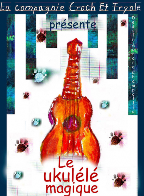 Le Ukulélé magique - Cie Croch et Tryolé : affiche