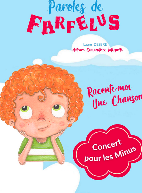 Paroles de Farfelus - Concert pour les minus
