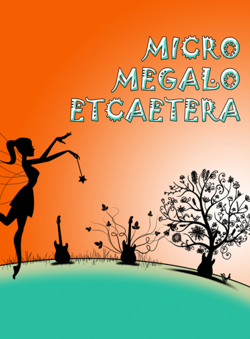 Micro et Mégalo et Caetera